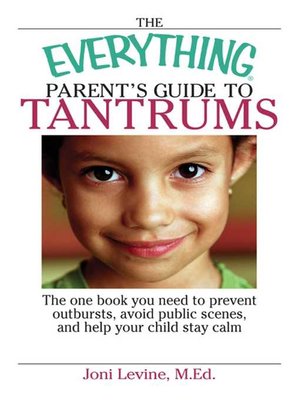 cover image of The Everything Parent's Guide to Tantrums
